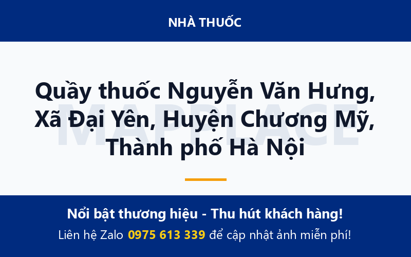 Quầy thuốc Nguyễn Văn Hưng, Xã Đại Yên, Huyện Chương Mỹ, Thành phố Hà Nội