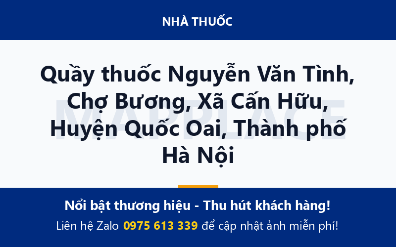 Quầy thuốc Nguyễn Văn Tình, Chợ Bương, Xã Cấn Hữu, Huyện Quốc Oai, Thành phố Hà Nội