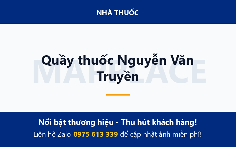 Quầy thuốc Nguyễn Văn Truyền