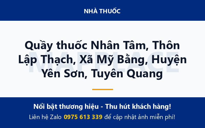 Quầy thuốc Nhân Tâm, Thôn Lập Thạch, Xã Mỹ Bằng, Huyện Yên Sơn, Tuyên Quang