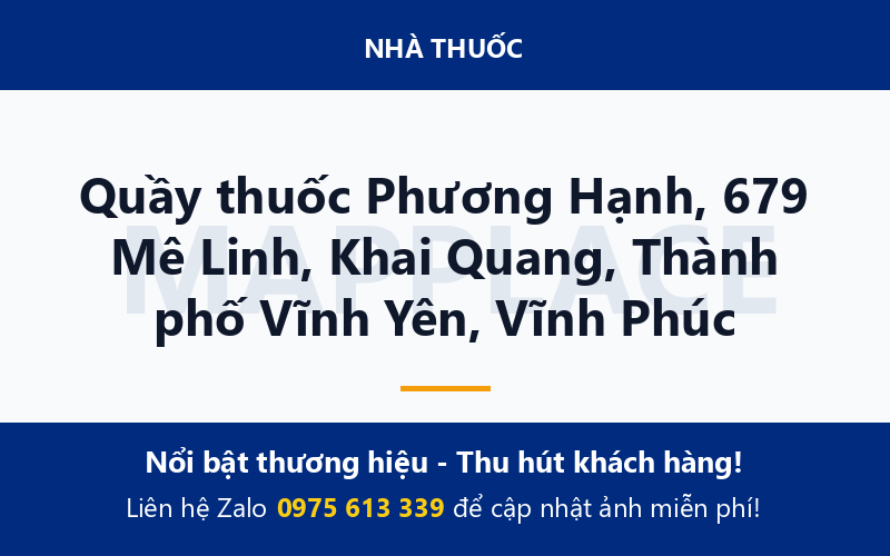 Quầy thuốc Phương Hạnh, 679 Mê Linh, Khai Quang, Thành phố Vĩnh Yên, Vĩnh Phúc