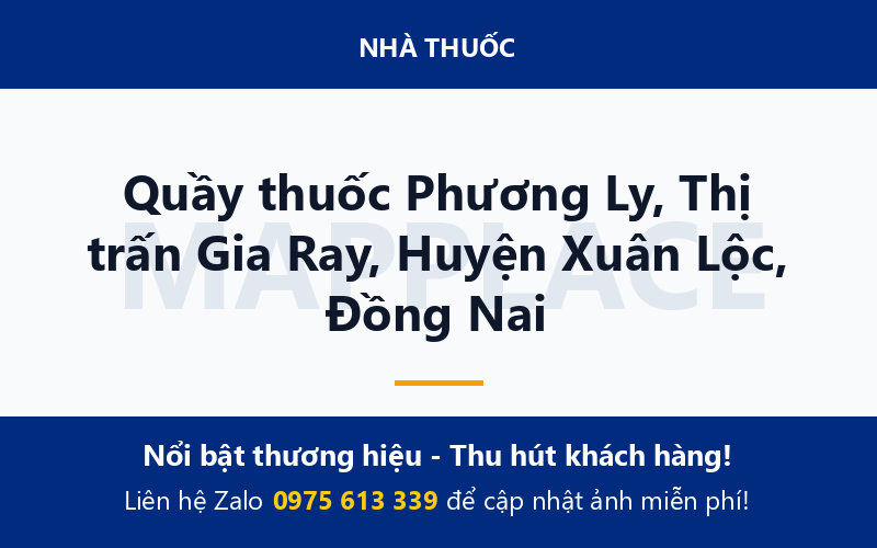 Quầy thuốc Phương Ly, Thị trấn Gia Ray, Huyện Xuân Lộc, Đồng Nai