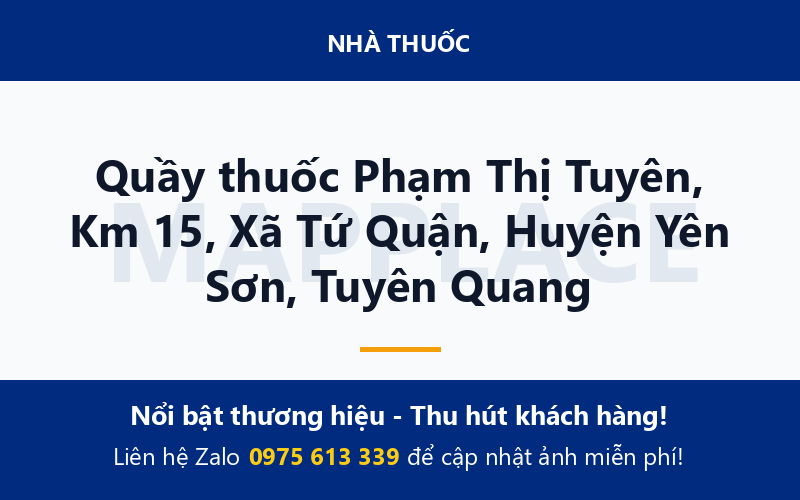 Quầy thuốc Phạm Thị Tuyên, Km 15, Xã Tứ Quận, Huyện Yên Sơn, Tuyên Quang