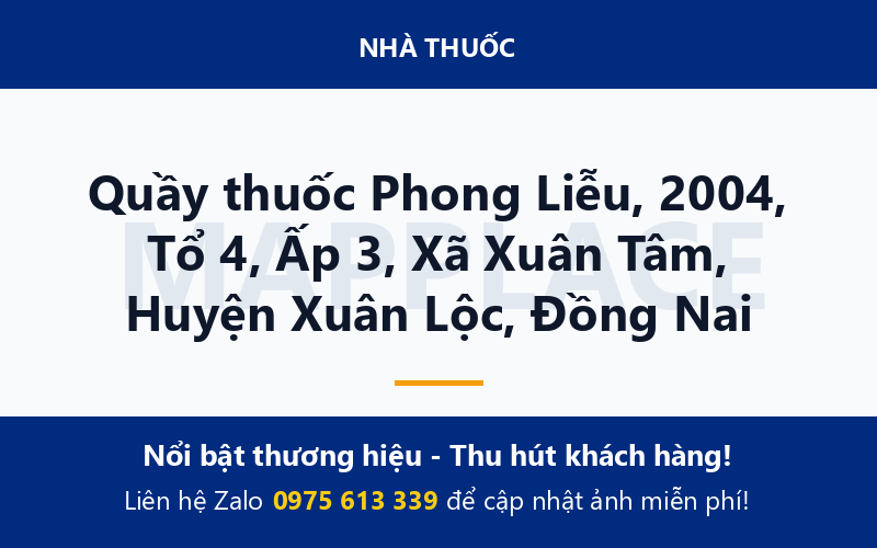 Quầy thuốc Phong Liễu, 2004, Tổ 4, Ấp 3, Xã Xuân Tâm, Huyện Xuân Lộc, Đồng Nai