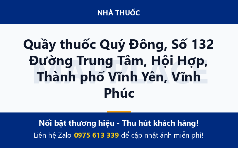 Quầy thuốc Quý Đông, Số 132 Đường Trung Tâm, Hội Hợp, Thành phố Vĩnh Yên, Vĩnh Phúc