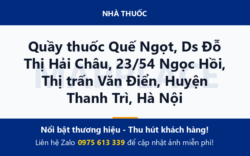 Quầy thuốc Quế Ngọt, Ds Đỗ Thị Hải Châu, 23/54 Ngọc Hồi, Thị trấn Văn Điển, Huyện Thanh Trì, Hà Nội