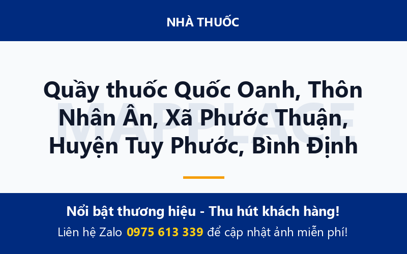 Quầy thuốc Quốc Oanh, Thôn Nhân Ân, Xã Phước Thuận, Huyện Tuy Phước, Bình Định