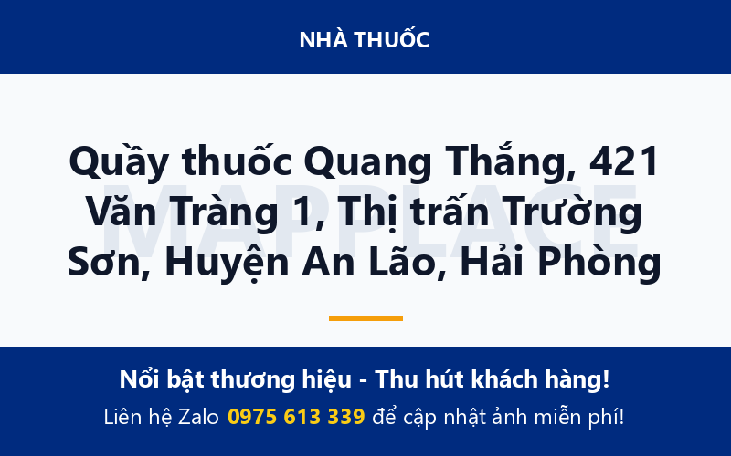 Quầy thuốc Quang Thắng, 421 Văn Tràng 1, Thị trấn Trường Sơn, Huyện An Lão, Hải Phòng
