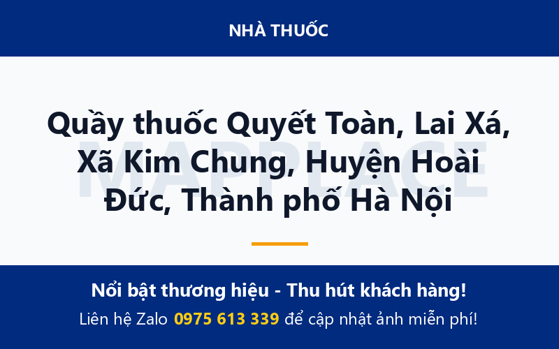 Quầy thuốc Quyết Toàn, Lai Xá, Xã Kim Chung, Huyện Hoài Đức, Thành phố Hà Nội