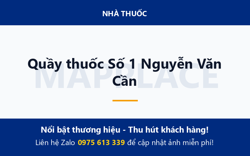 Quầy thuốc Số 1 Nguyễn Văn Cần