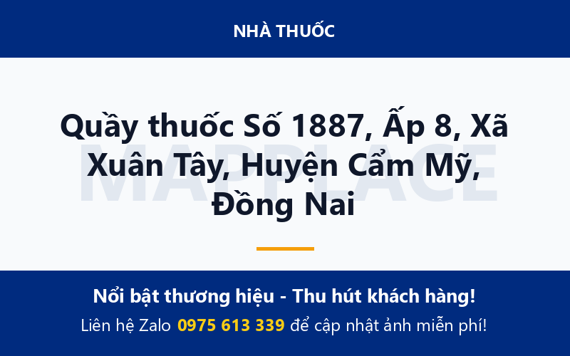 Quầy thuốc Số 1887, Ấp 8, Xã Xuân Tây, Huyện Cẩm Mỹ, Đồng Nai
