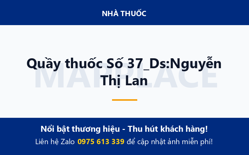 Quầy thuốc Số 37_Ds:Nguyễn Thị Lan