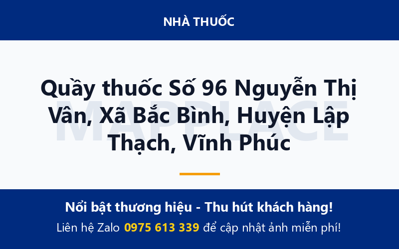 Quầy thuốc Số 96 Nguyễn Thị Vân, Xã Bắc Bình, Huyện Lập Thạch, Vĩnh Phúc