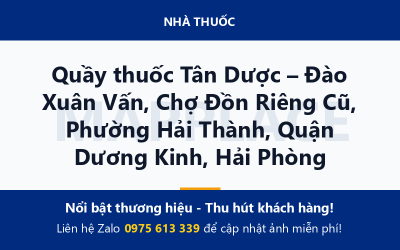 Quầy thuốc Tân Dược – Đào Xuân Vấn, Chợ Đồn Riêng Cũ, Phường Hải Thành, Quận Dương Kinh, Hải Phòng