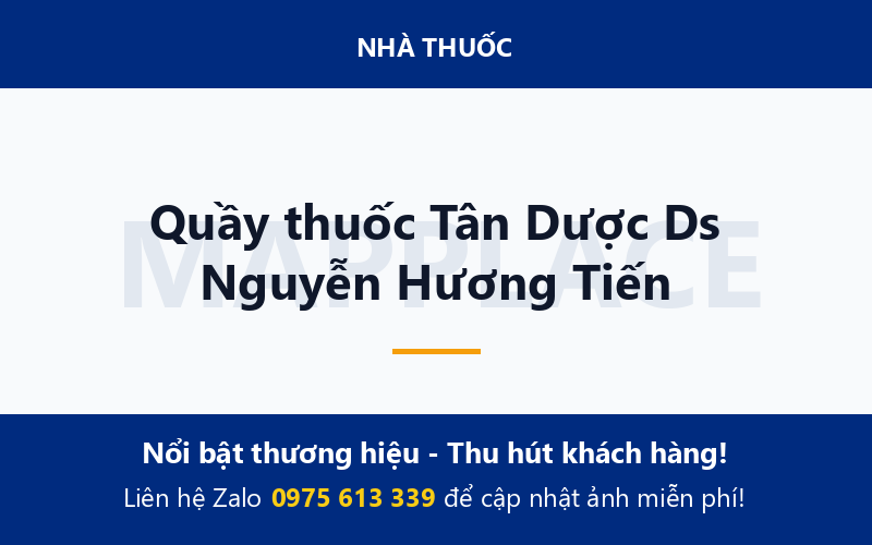 Quầy thuốc Tân Dược Ds Nguyễn Hương Tiến