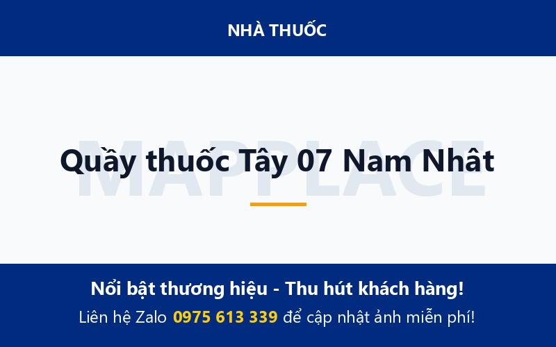Quầy thuốc Tây 07 Nam Nhât