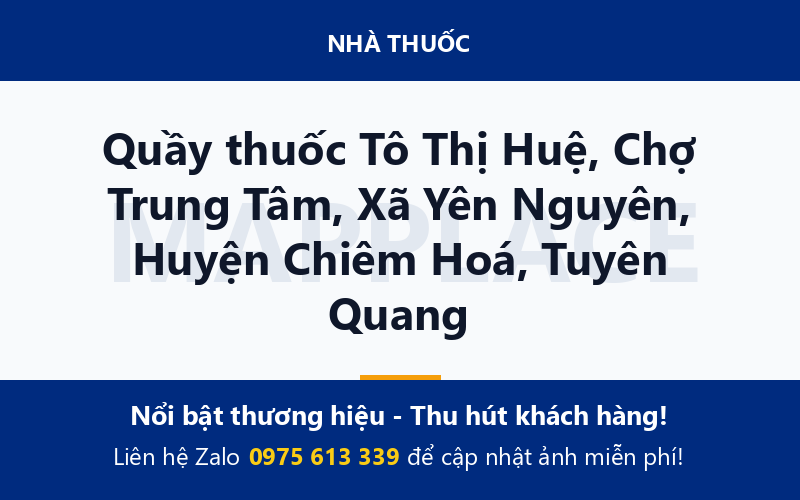 Quầy thuốc Tô Thị Huệ, Chợ Trung Tâm, Xã Yên Nguyên, Huyện Chiêm Hoá, Tuyên Quang