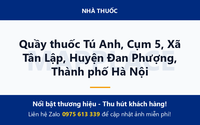Quầy thuốc Tú Anh, Cụm 5, Xã Tân Lập, Huyện Đan Phượng, Thành phố Hà Nội