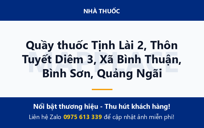 Quầy thuốc Tịnh Lài 2, Thôn Tuyết Diêm 3, Xã Bình Thuận, Bình Sơn, Quảng Ngãi