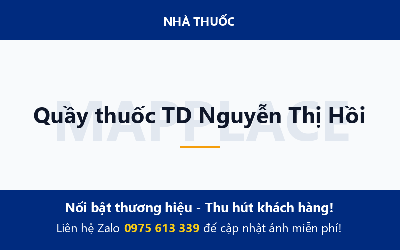 Quầy thuốc TD Nguyễn Thị Hồi
