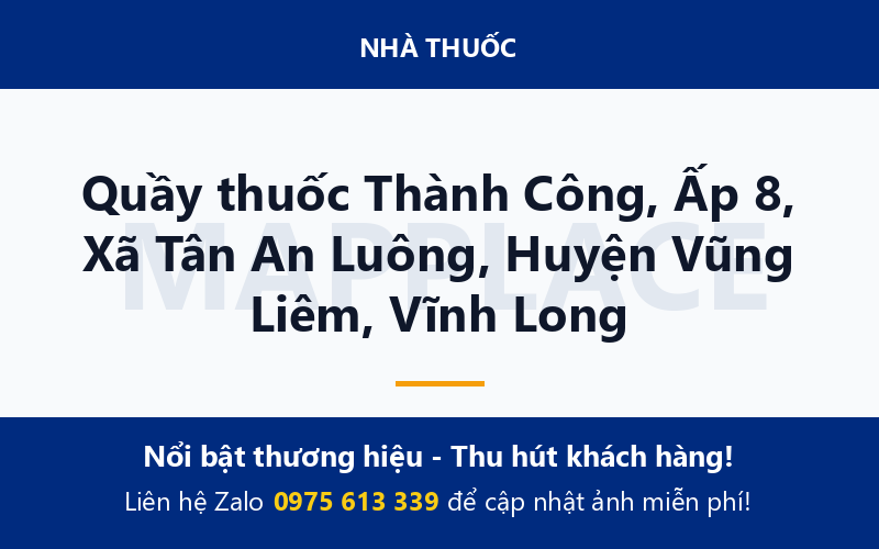 Quầy thuốc Thành Công, Ấp 8, Xã Tân An Luông, Huyện Vũng Liêm, Vĩnh Long