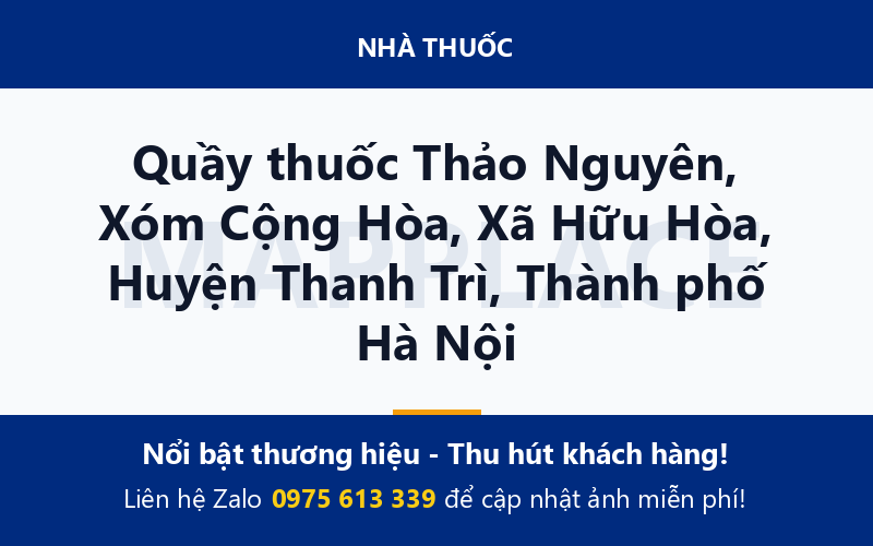 Quầy thuốc Thảo Nguyên, Xóm Cộng Hòa, Xã Hữu Hòa, Huyện Thanh Trì, Thành phố Hà Nội