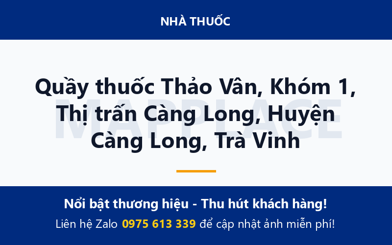 Quầy thuốc Thảo Vân, Khóm 1, Thị trấn Càng Long, Huyện Càng Long, Trà Vinh