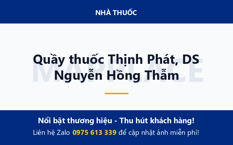 Quầy thuốc Thịnh Phát, DS Nguyễn Hồng Thẫm