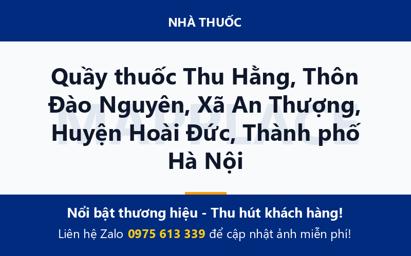 Quầy thuốc Thu Hằng, Thôn Đào Nguyên, Xã An Thượng, Huyện Hoài Đức, Thành phố Hà Nội