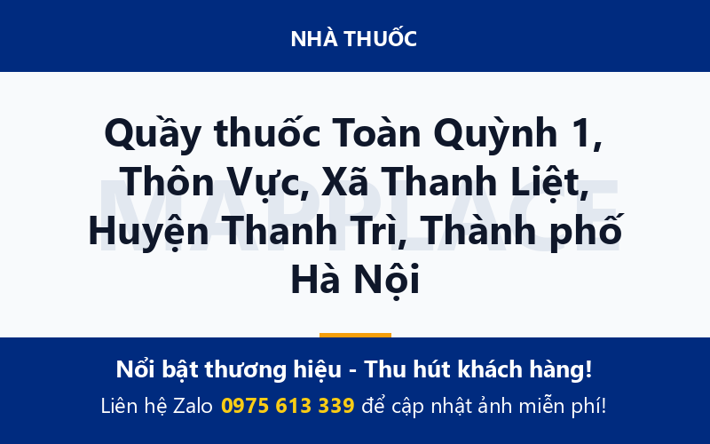 Quầy thuốc Toàn Quỳnh 1, Thôn Vực, Xã Thanh Liệt, Huyện Thanh Trì, Thành phố Hà Nội