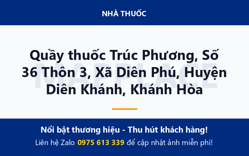Quầy thuốc Trúc Phương, Số 36 Thôn 3, Xã Diên Phú, Huyện Diên Khánh, Khánh Hòa