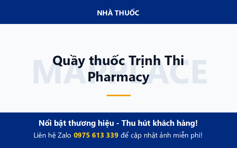 Quầy thuốc Trịnh Thi Pharmacy
