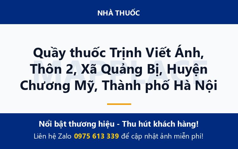 Quầy thuốc Trịnh Viết Ánh, Thôn 2, Xã Quảng Bị, Huyện Chương Mỹ, Thành phố Hà Nội