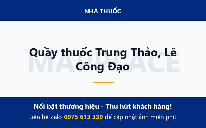 Quầy thuốc Trung Thảo, Lê Công Đạo