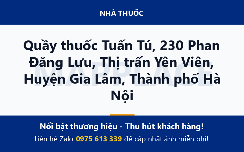 Quầy thuốc Tuấn Tú, 230 Phan Đăng Lưu, Thị trấn Yên Viên, Huyện Gia Lâm, Thành phố Hà Nội