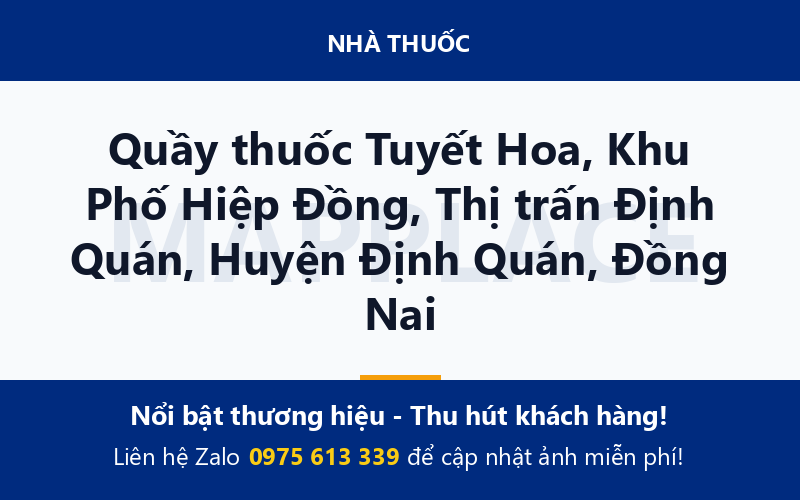Quầy thuốc Tuyết Hoa, Khu Phố Hiệp Đồng, Thị trấn Định Quán, Huyện Định Quán, Đồng Nai