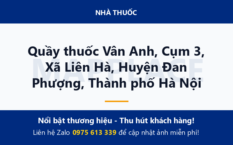 Quầy thuốc Vân Anh, Cụm 3, Xã Liên Hà, Huyện Đan Phượng, Thành phố Hà Nội