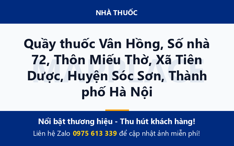 Quầy thuốc Vân Hồng, Số nhà 72, Thôn Miếu Thờ, Xã Tiên Dược, Huyện Sóc Sơn, Thành phố Hà Nội
