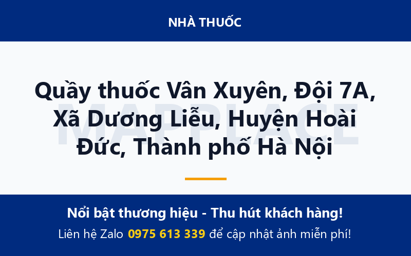 Quầy thuốc Vân Xuyên, Đội 7A, Xã Dương Liễu, Huyện Hoài Đức, Thành phố Hà Nội