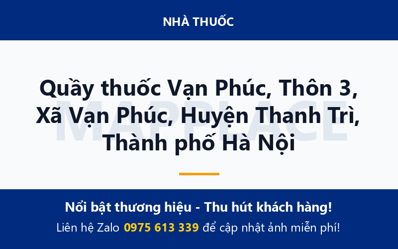 Quầy thuốc Vạn Phúc, Thôn 3, Xã Vạn Phúc, Huyện Thanh Trì, Thành phố Hà Nội