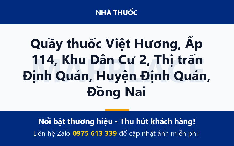 Quầy thuốc Việt Hương, Ấp 114, Khu Dân Cư 2, Thị trấn Định Quán, Huyện Định Quán, Đồng Nai