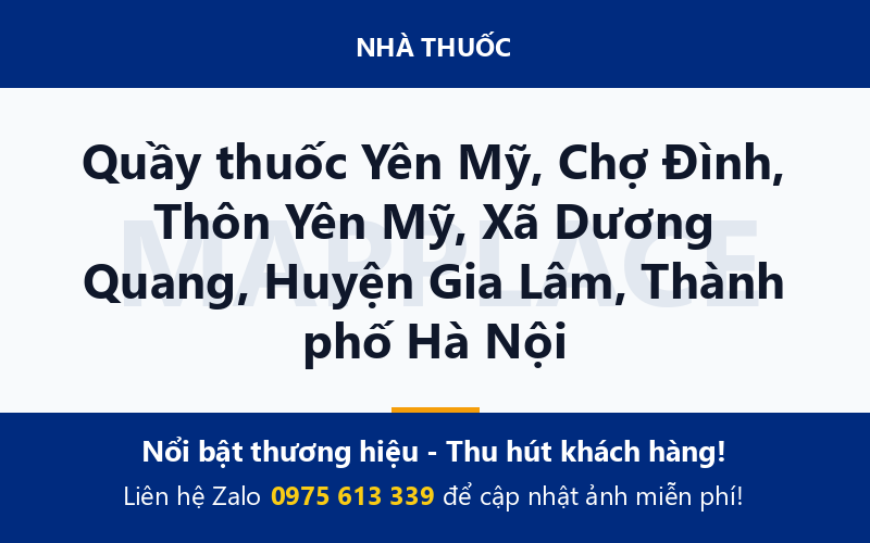 Quầy thuốc Yên Mỹ, Chợ Đình, Thôn Yên Mỹ, Xã Dương Quang, Huyện Gia Lâm, Thành phố Hà Nội
