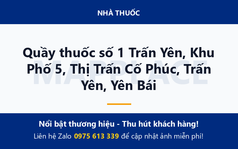 Quầy thuốc số 1 Trấn Yên, Khu Phố 5, Thị Trấn Cố Phúc, Trấn Yên, Yên Bái