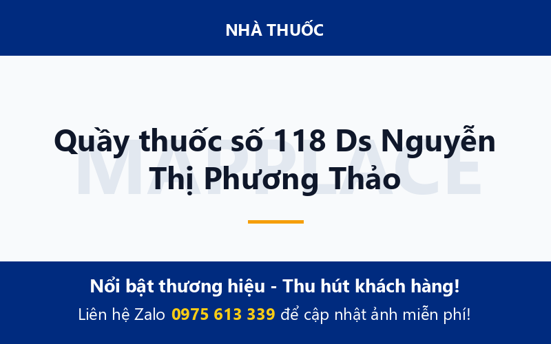 Quầy thuốc số 118 Ds Nguyễn Thị Phương Thảo