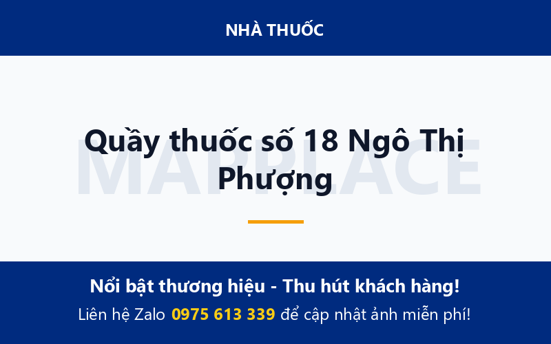 Quầy thuốc số 18 Ngô Thị Phượng
