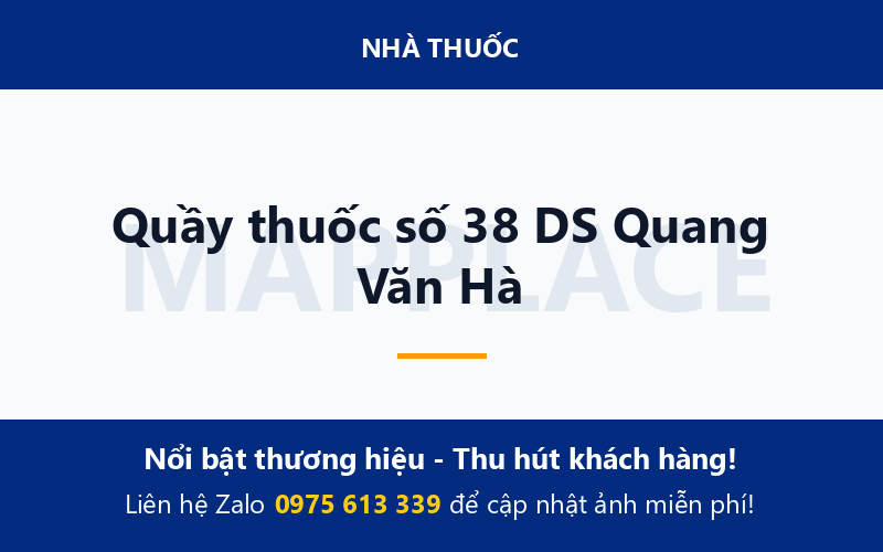 Quầy thuốc số 38 DS Quang Văn Hà