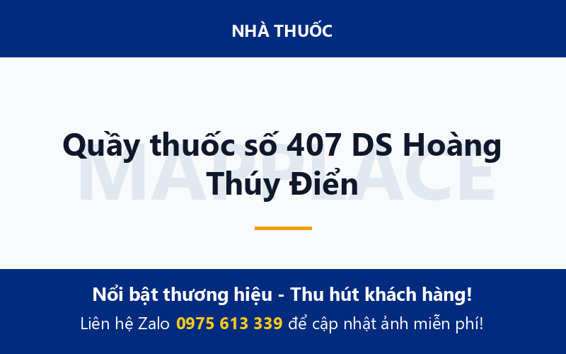 Quầy thuốc số 407 DS Hoàng Thúy Điển
