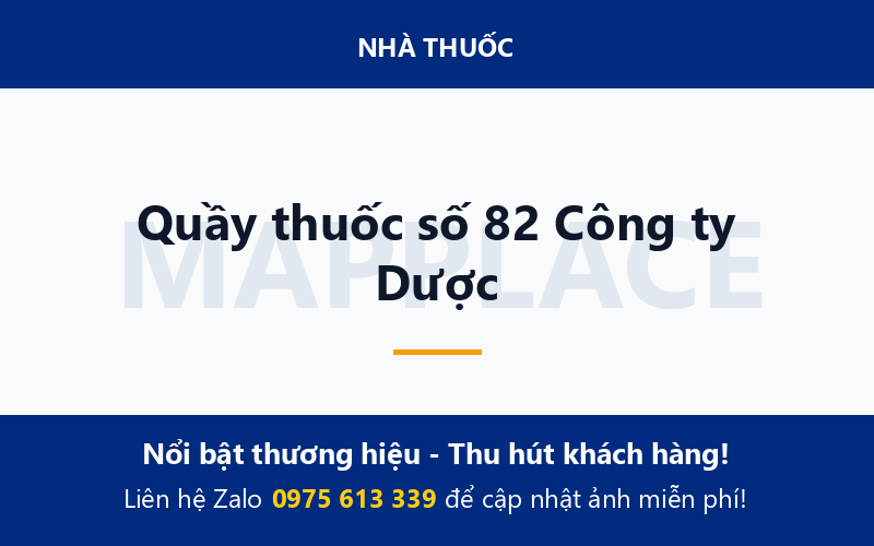 Quầy thuốc số 82 Công ty Dược