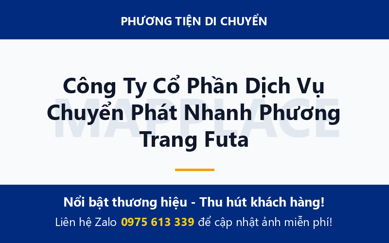Công Ty Cổ Phần Dịch Vụ Chuyển Phát Nhanh Phương Trang Futa