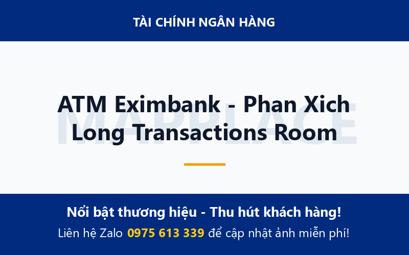 ATM Eximbank - Phan Xich Long Transactions Room